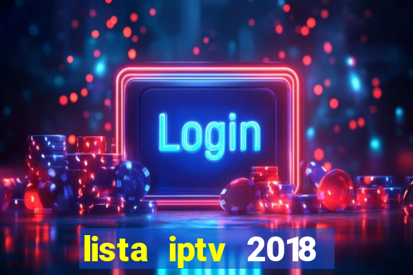 lista iptv 2018 gratis atualizada futebol